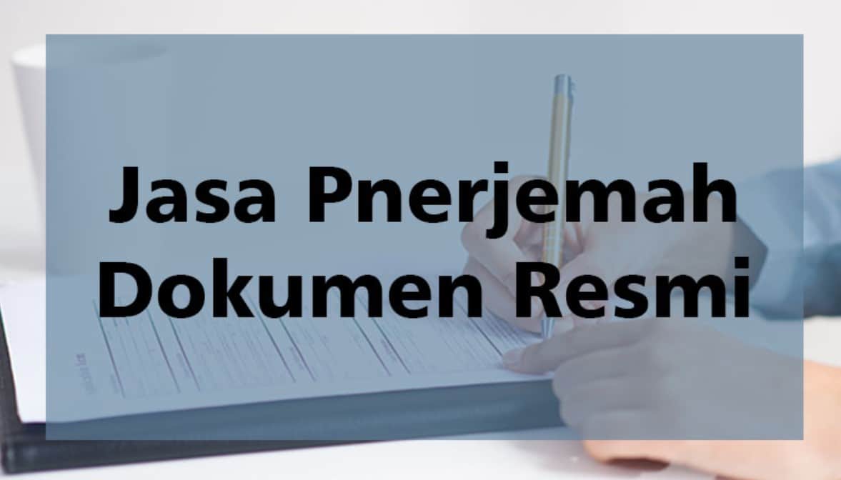 Penerjemah Dokumen: Layanan Terpercaya Kebutuhan Terjemahan