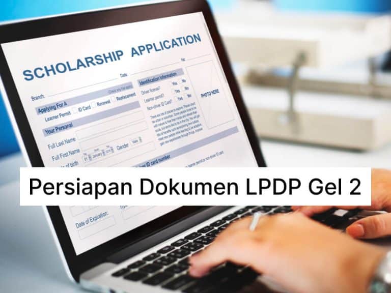 persiapan dokumen LPDP gel 2