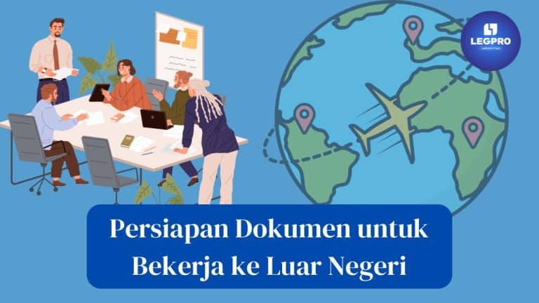Persiapan Dokumen untuk Bekerja ke Luar Negeri