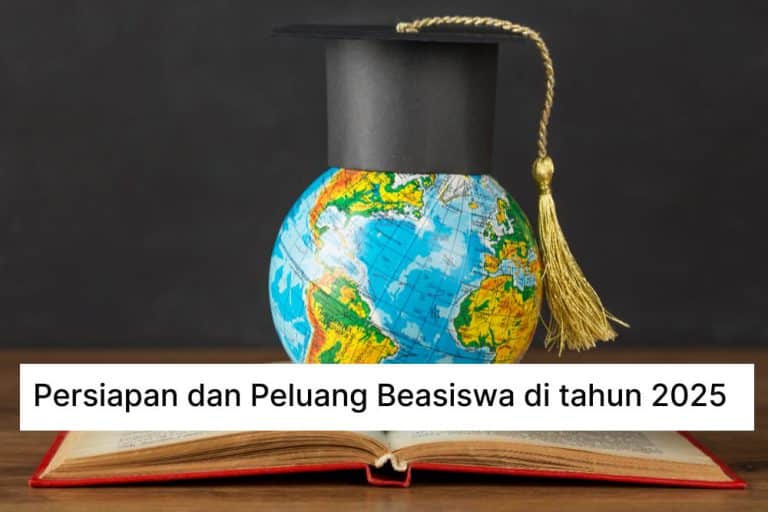 Persiapan dan Peluang Beasiswa di tahun 2025