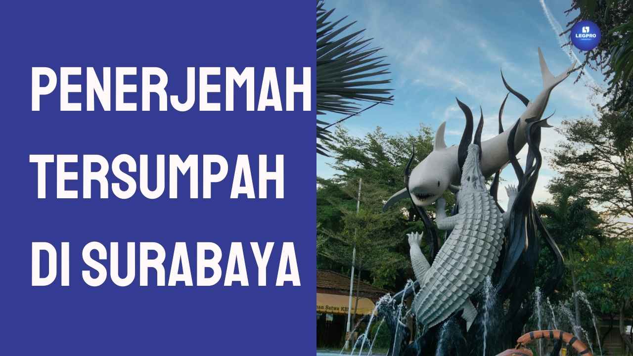 Penerjemah Tersumpah di Surabaya
