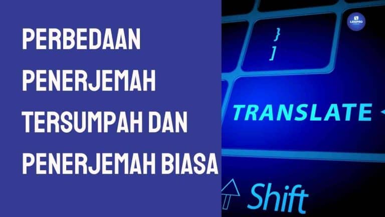 Perbedaan Penerjemah Tersumpah dan Penerjemah Biasa