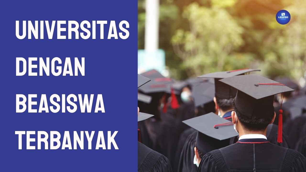 Universitas dengan Beasiswa Terbanyak