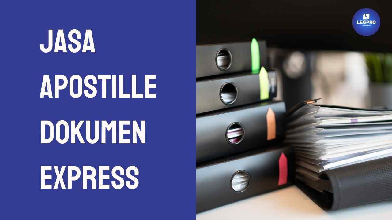 Jasa Apostille Dokumen Express