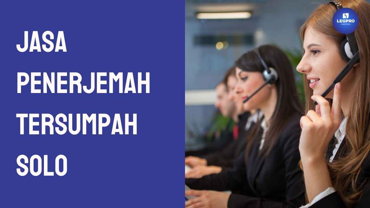 Jasa Penerjemah Tersumpah Solo