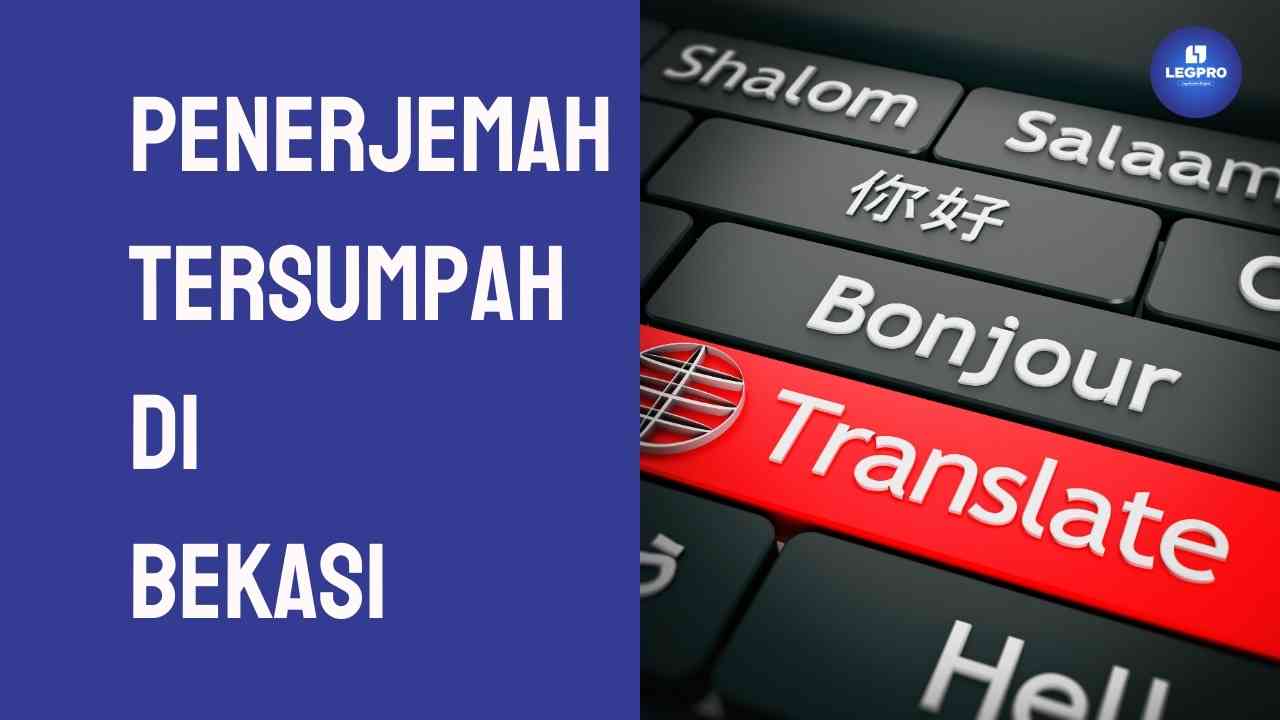 Penerjemah Tersumpah di Bekasi