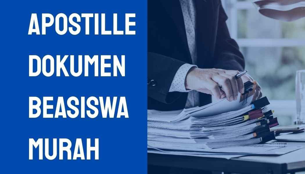 Apostille Dokumen Beasiswa Murah