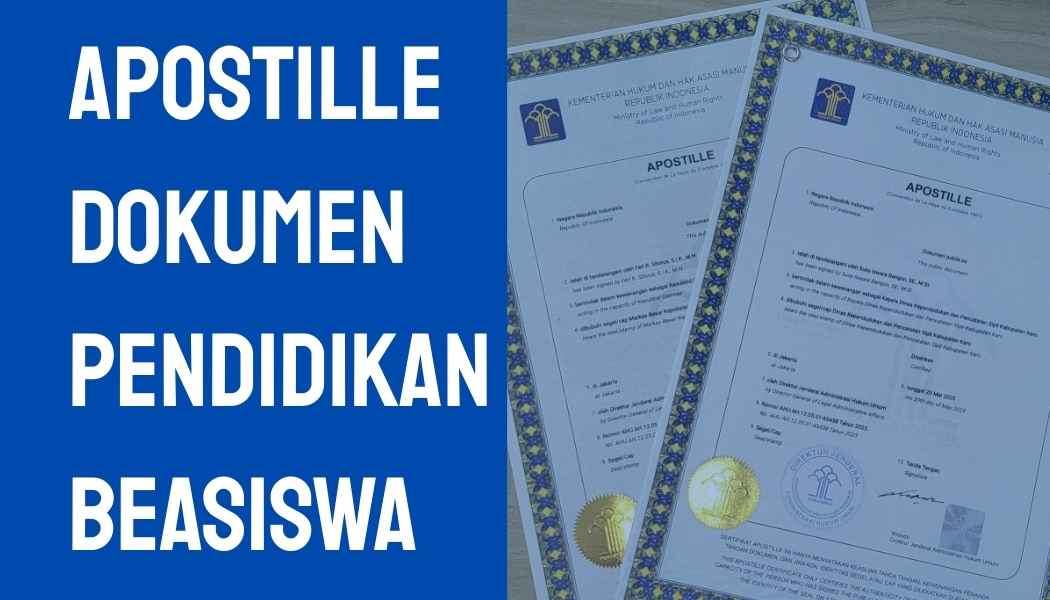 Apostille Dokumen Pendidikan Beasiswa