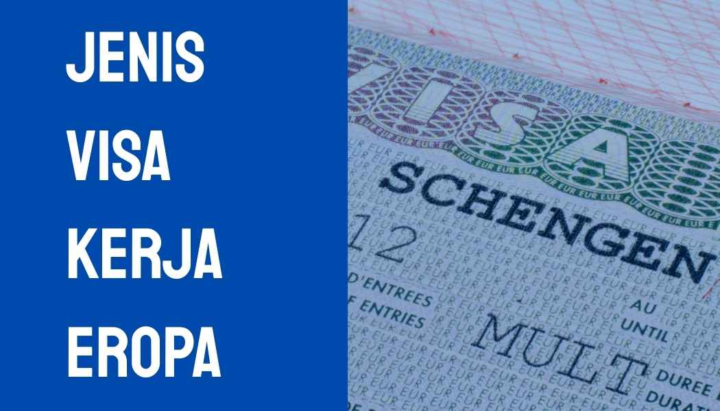 Jenis Visa Kerja Eropa