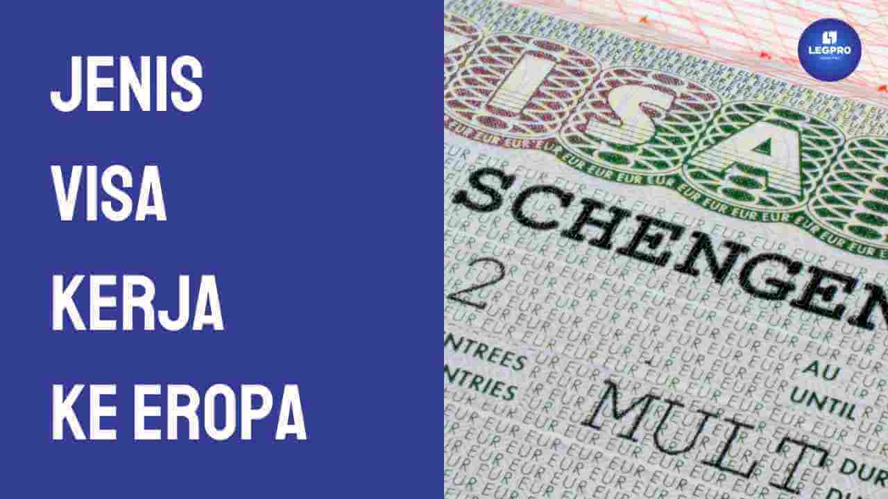 Jenis Visa Kerja ke Eropa
