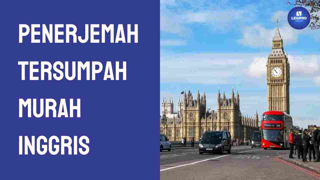 Penerjemah Tersumpah Murah Inggris