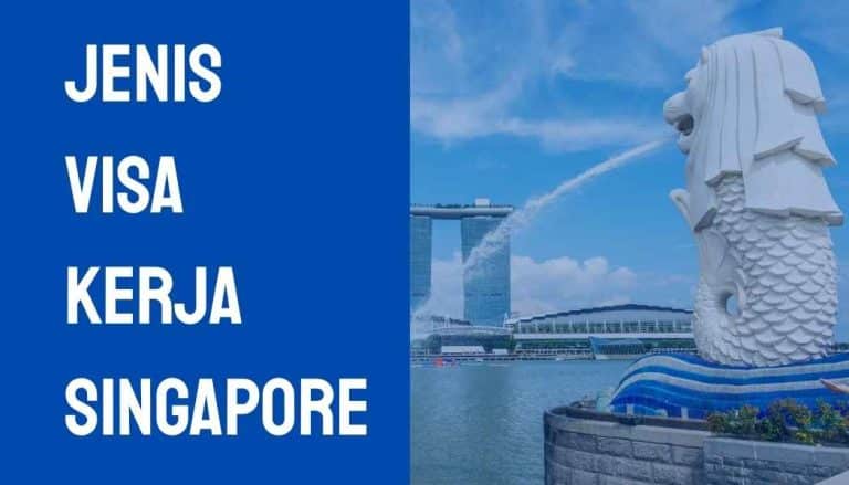 Jenis Visa Kerja Singapore