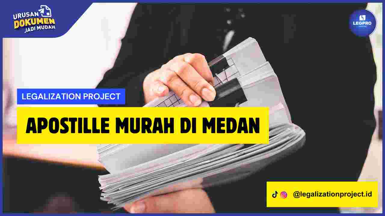 Apostille Murah di Medan