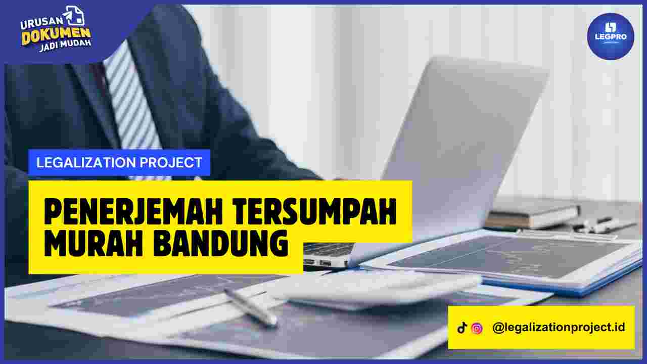 Penerjemah Tersumpah Murah Bandung