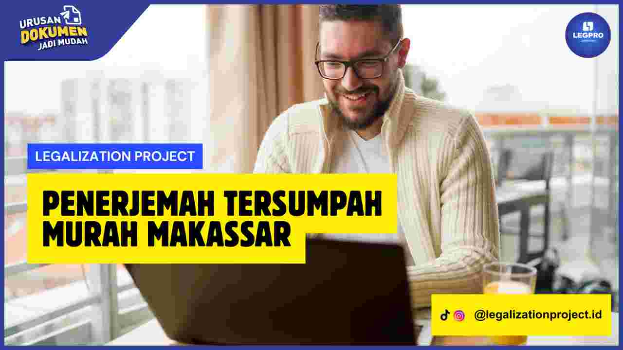Penerjemah Tersumpah Murah Makassar