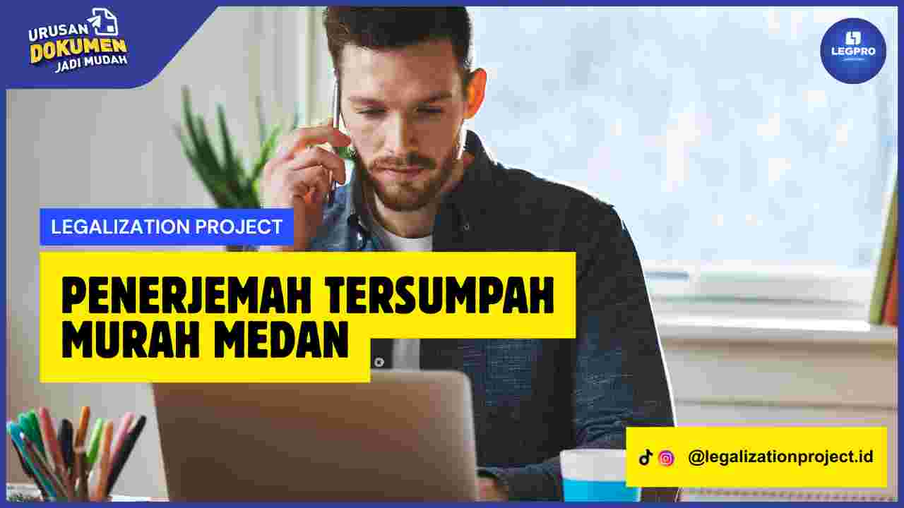 Penerjemah Tersumpah Murah Medan