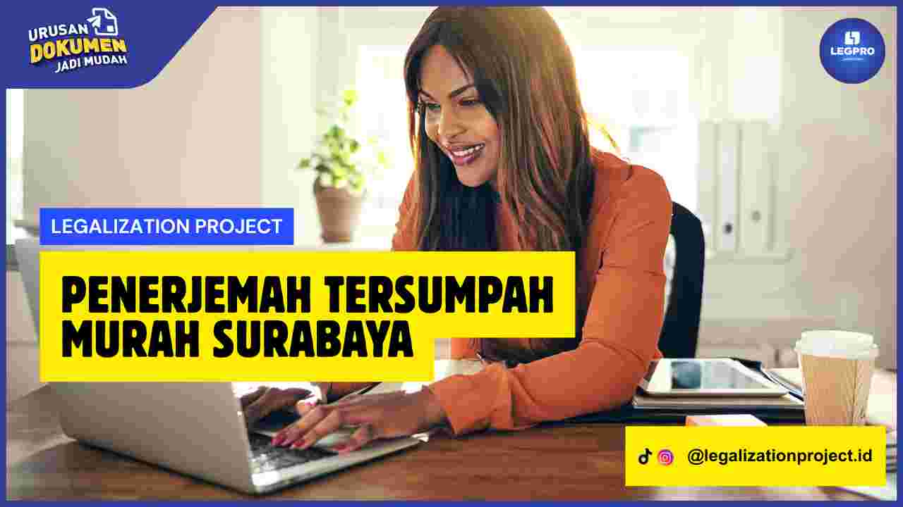 Penerjemah Tersumpah Murah Surabaya