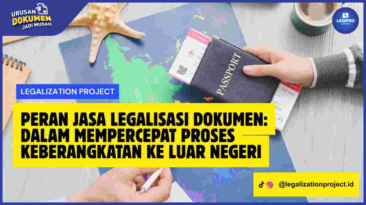 Peran Jasa Legalisasi Dokumen
