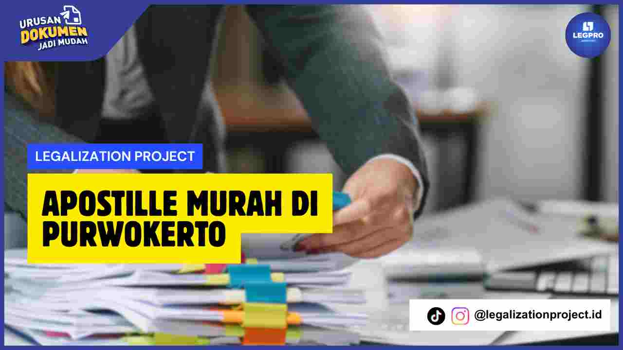 Apostille Murah di Purwokerto
