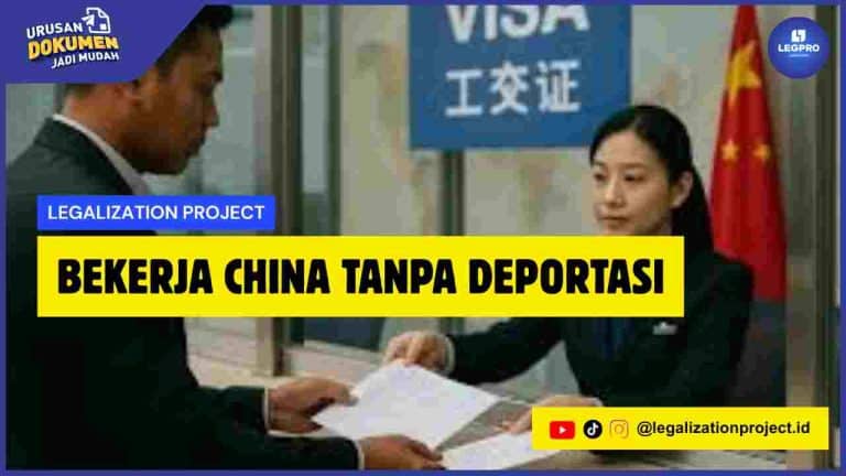 Bekerja China Tanpa Deportasi