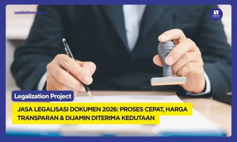 Jasa Legalisasi Dokumen 2026: Proses Cepat, Harga Transparan & Dijamin Diterima Kedutaan