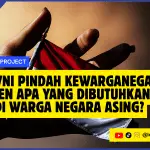 8000 WNI Pindah Kewarganegaraan Dokumen Apa yang Dibutuhkan untuk Menjadi Warga Negara Asing2