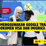 Bahaya Menggunakan Google Translate untuk Dokumen Visa dan Imigrasi