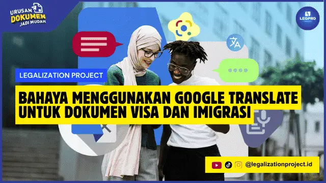 Bahaya Menggunakan Google Translate untuk Dokumen Visa dan Imigrasi