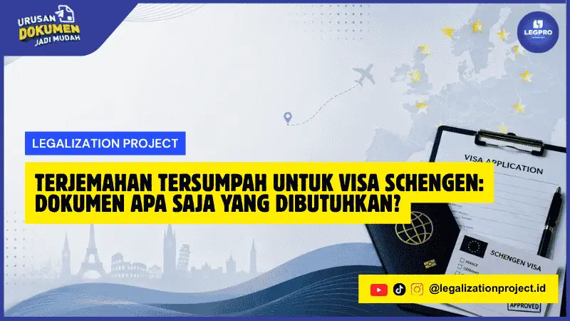 Terjemahan Tersumpah untuk Visa Schengen Dokumen Apa Saja yang Dibutuhkan