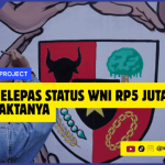 Biaya Melepas Status WNI Rp5 Juta, Simak Faktanya