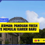 Kerja di Jerman Panduan Fresh Graduate Memulai Karier Baru
