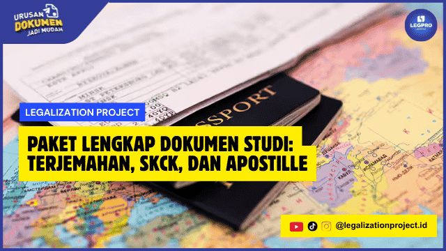 Paket Lengkap Dokumen Studi Terjemahan, SKCK, dan Apostille