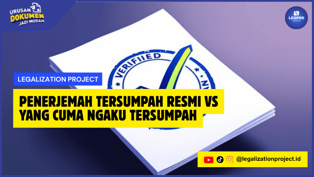 Penerjemah Tersumpah Resmi vs yang Cuma Ngaku Tersumpah
