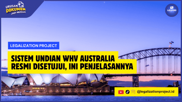 Sistem Undian WHV Australia Resmi Disetujui, Ini Penjelasannya